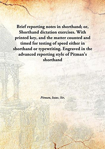 Brief reporting notes in shorthand; or, Shorthand dictation exercises. With printed key