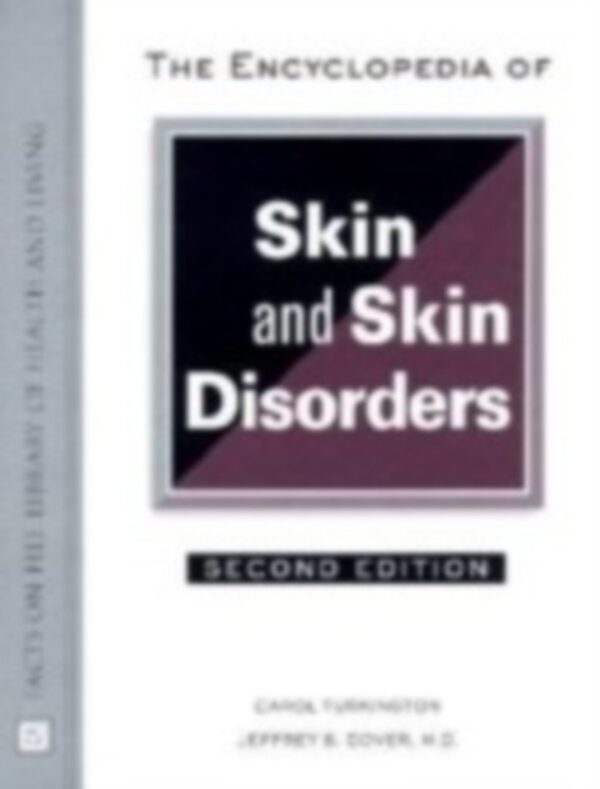 The Encyclopedia of Skin and Skin Disorders (Facts on File Library of Health and Living)