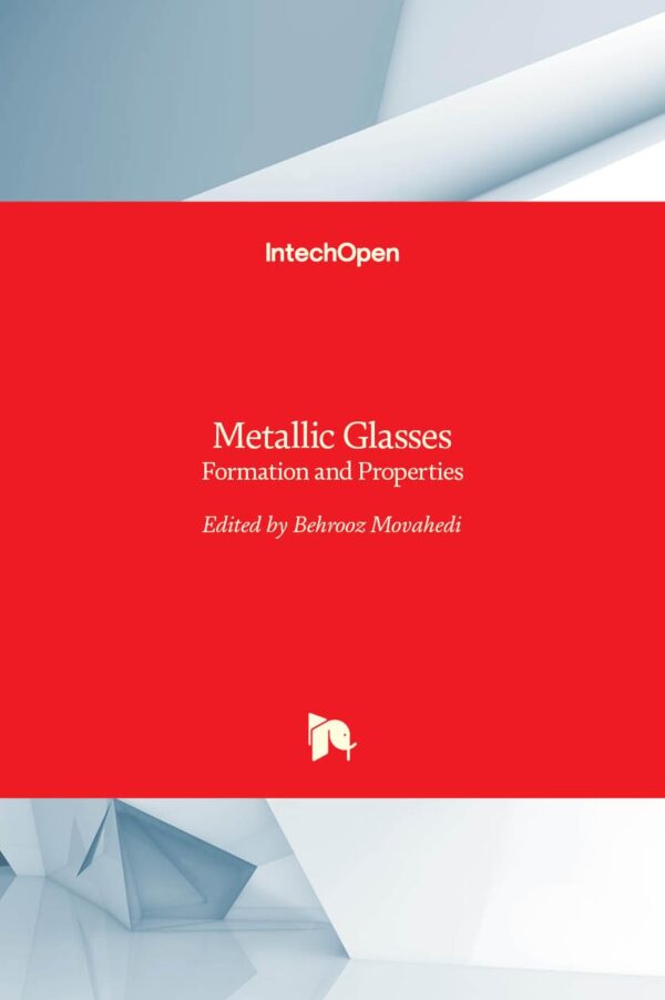 Metallic Glasses: Formation and Properties