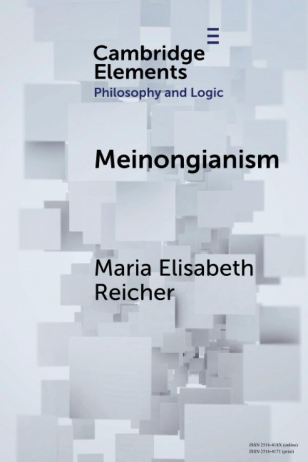 Meinongianism (Elements in Philosophy and Logic)