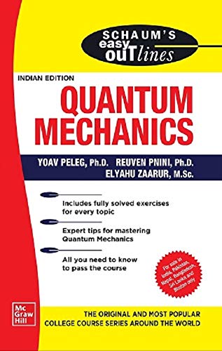 Schaum's Easy Outline Of Quantum Mechanics; A Crash Course