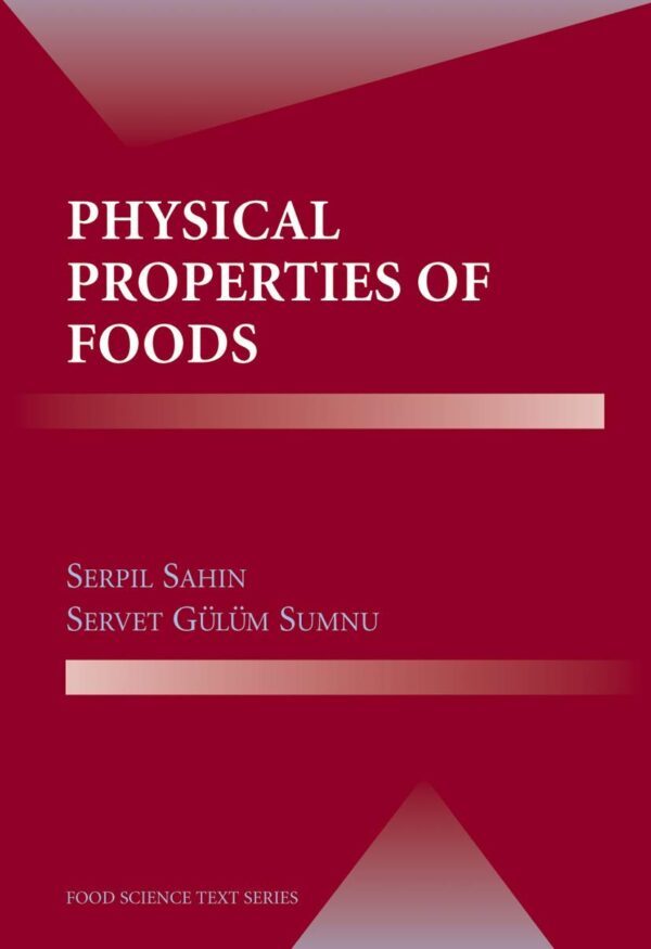 Physical Properties of Foods (Food Science Text Series)