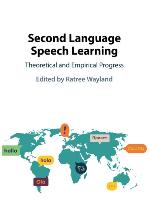 Second Language Speech Learning: Theoretical and Empirical Progress