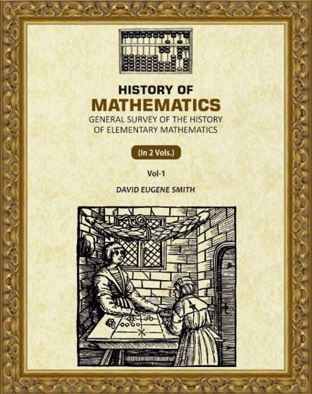 History of Mathematics: General Survey of the History of Elementary Mathematics 1st
