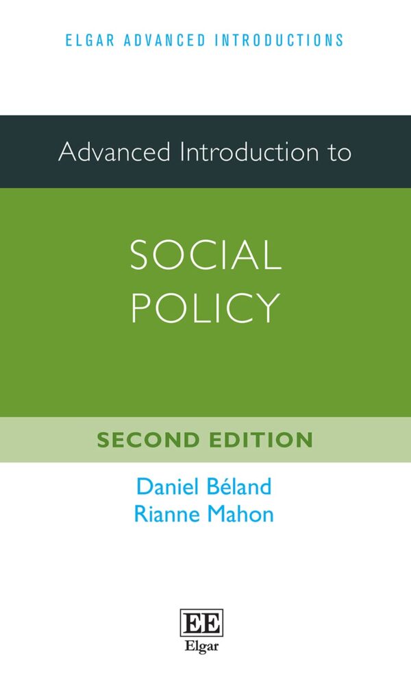 Advanced Introduction to Social Policy: Second Edition (The Elgar Advanced Introductions)