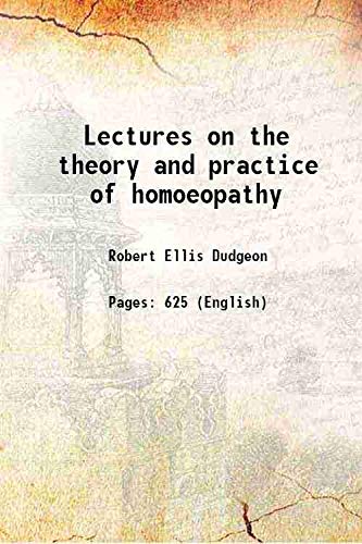Lectures On The Theory And Practice Of Homoeopathy [Hardcover]
