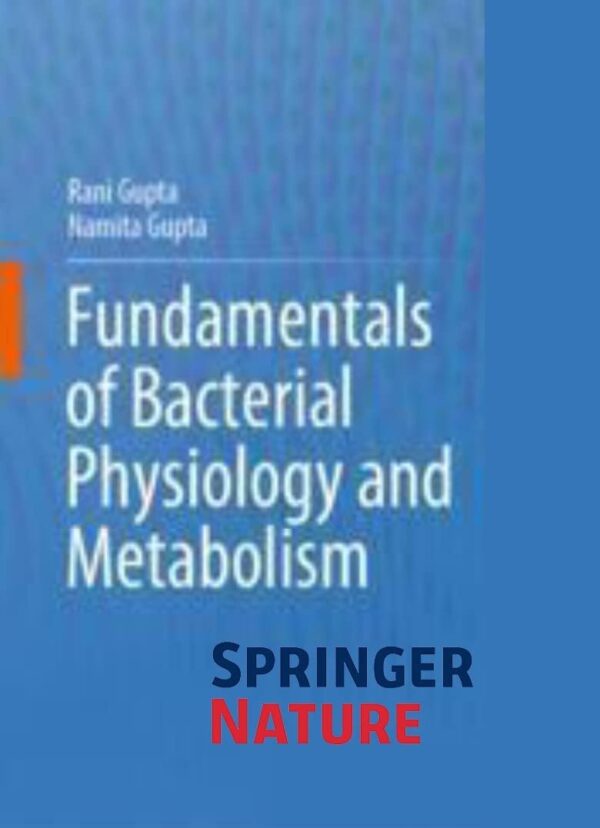 FUNDAMENTALS OF BACTERIAL PHYSIOLOGY AND METABOLISM