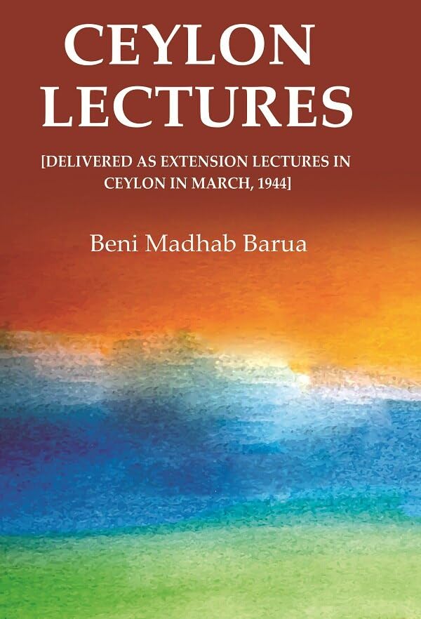 Ceylon Lectures: [Delivered as Extension Lectures in Ceylon in March, 1944] [Hardcover]