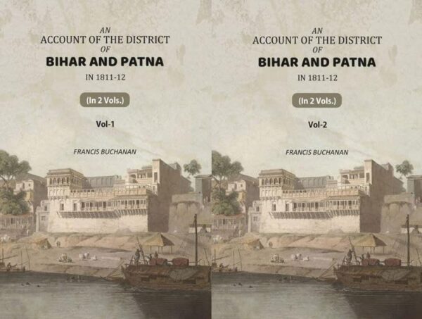 An Account of The District of Bihar And Patna: in 1811-12 2 Vols. Set [Hardcover]