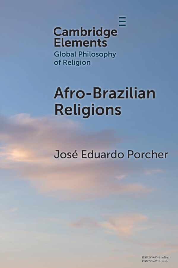 Afro-Brazilian Religions (Elements in Global Philosophy of Religion)