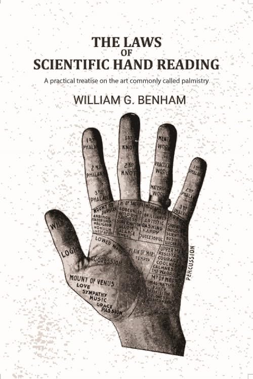 The laws of scientific hand reading: A practical treatise on the art commonly called palmistry [Hardcover]