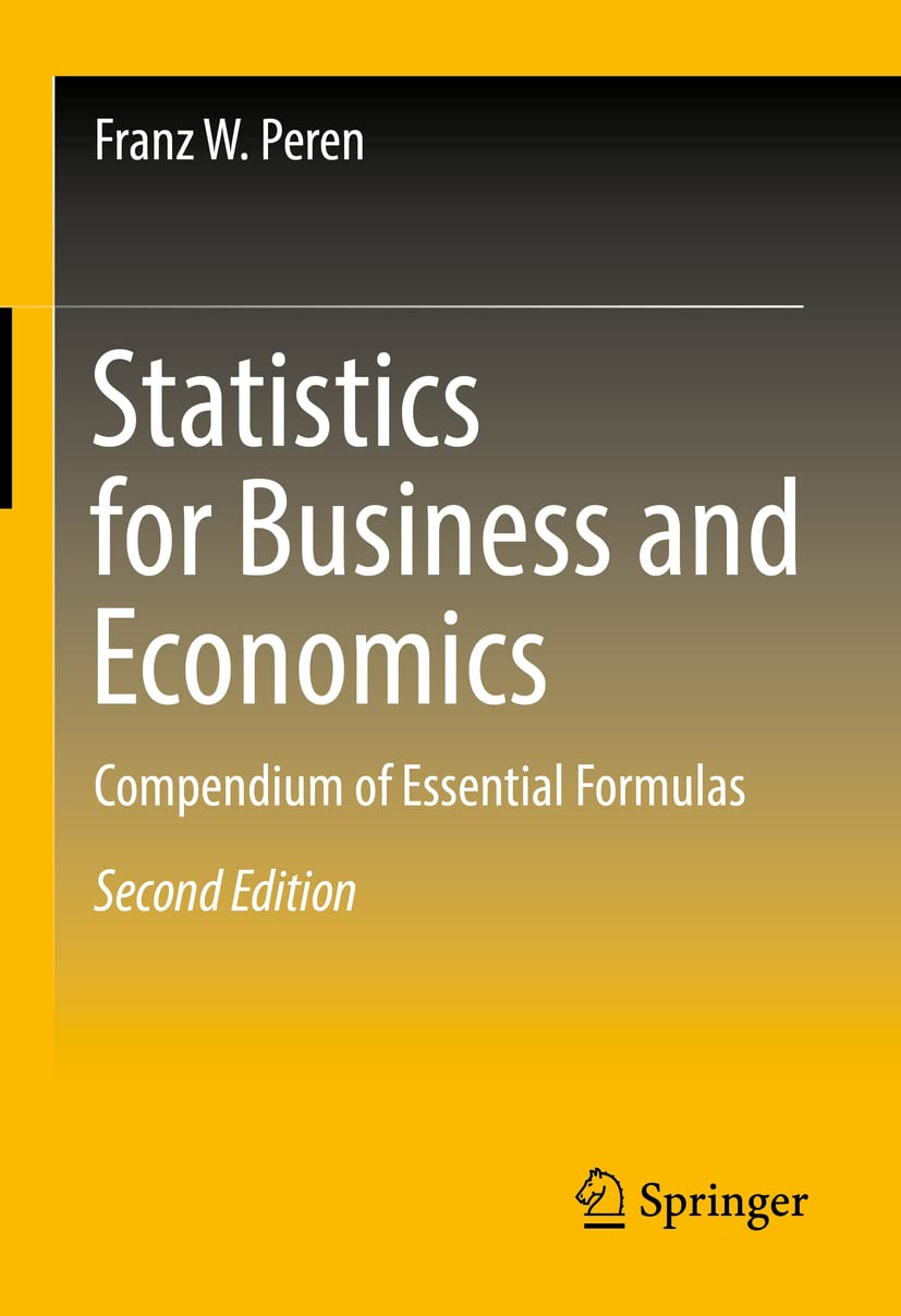 Statistics for Business and Economics: Compendium of Essential Formulas