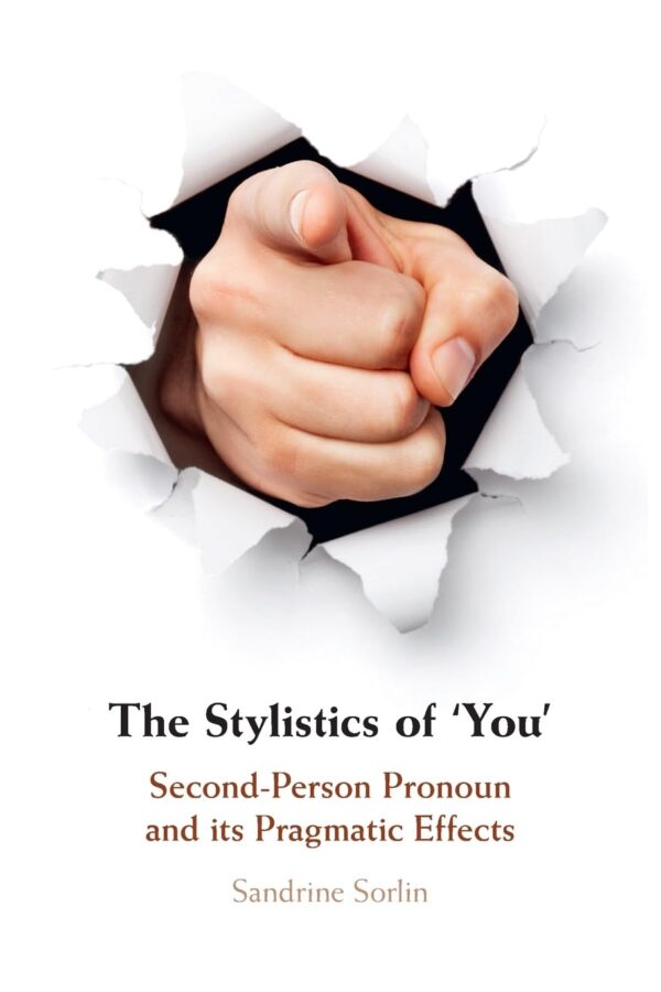 The Stylistics of ‘You': Second-Person Pronoun and its Pragmatic Effects