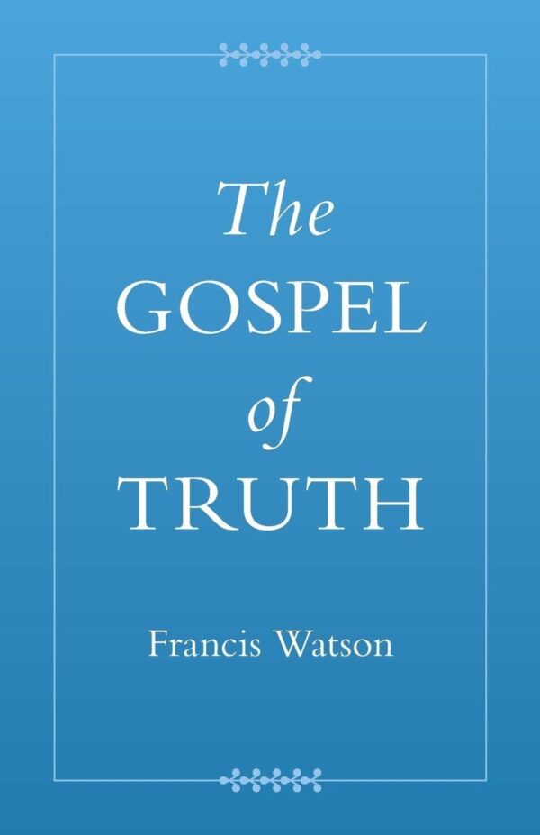 The Gospel of Truth (Coptic Gospels and Associated Texts)