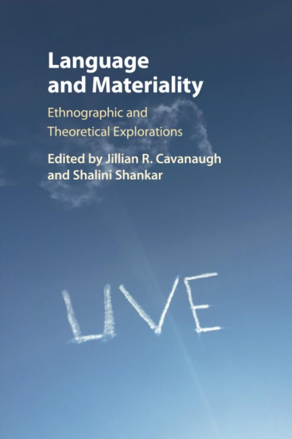Language and Materiality: Ethnographic and Theoretical Explorations