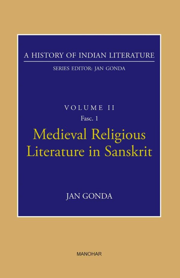 A History of Indian Literature Volume II, Fasc. 1: Medieval Religious Literature in Sanskrit