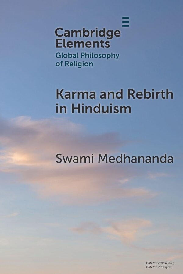 Karma and Rebirth in Hinduism (Elements in Global Philosophy of Religion)
