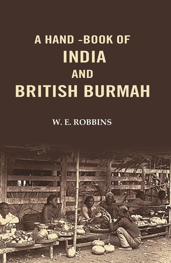 A Hand -Book of India and British Burmah [Hardcover]
