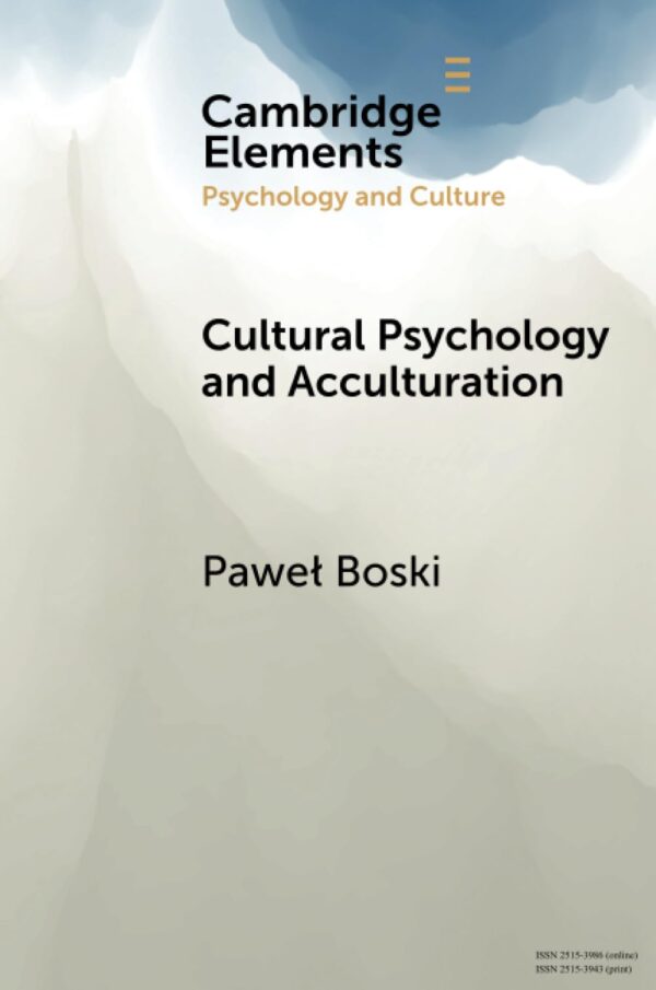 Cultural Psychology and Acculturation (Elements in Psychology and Culture)
