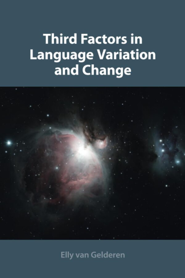 Third Factors in Language Variation and Change