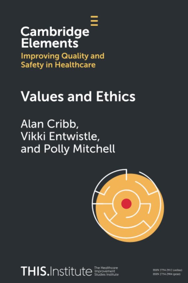 Values and Ethics (Elements of Improving Quality and Safety in Healthcare)