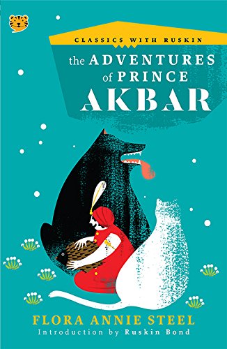 The Adventures of Prince Akbar (Classics with Ruskin)
