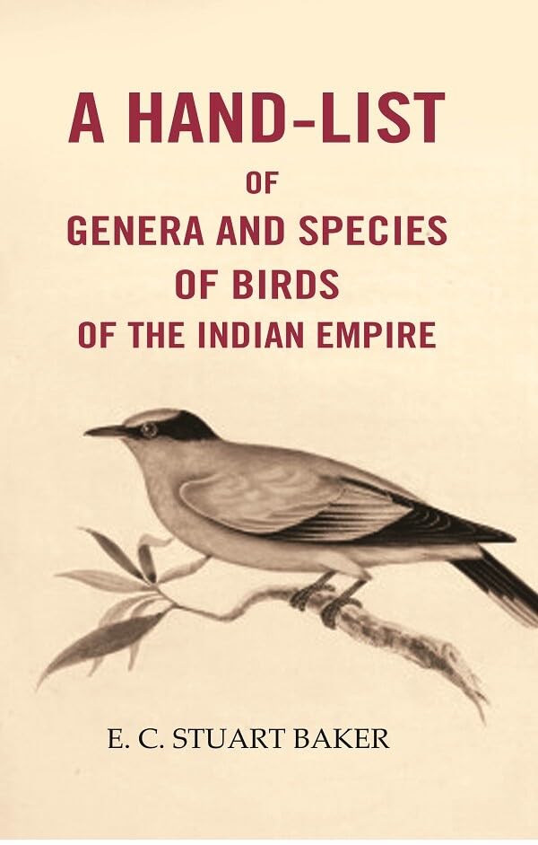 A Hand-List of Genera and Species of Birds of the Indian Empire [Hardcover]