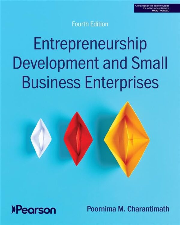 Entrepreneurship Development and Small Business Enterprises |14 end-of-chapter case studies latest entrepreneurial practices