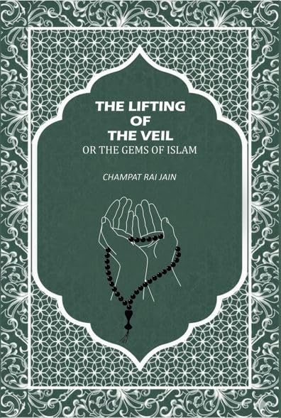 The Lifting Of The Vell Or The Gems Of Islam [Hardcover]