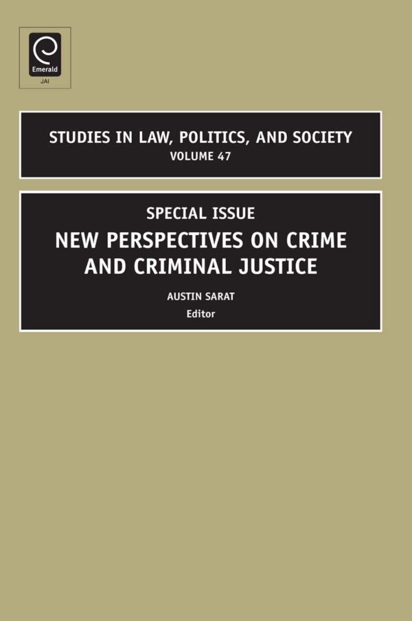 Special Issue New Perspectives on Crime and Criminal Justice