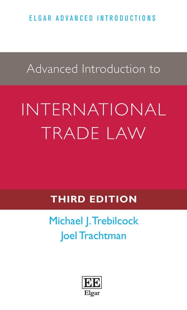 Advanced Introduction to International Trade Law: Third Edition