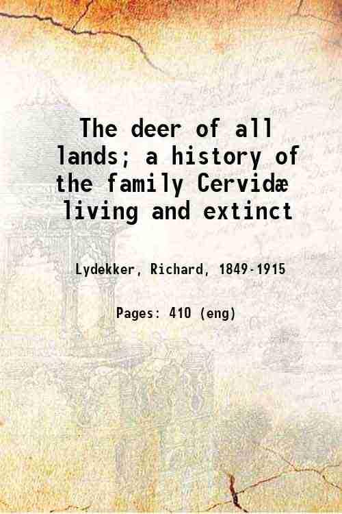 The deer of all lands: a history of the family corvids living and extinct