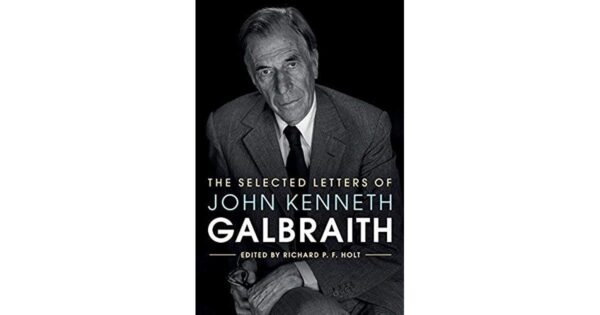 Selected Letters of John Kenneth Galbraith