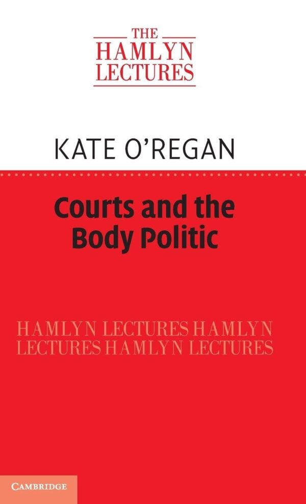 Courts and the Body Politic (The Hamlyn Lectures)