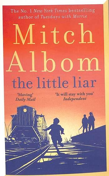 The Little Liar (A PB): The moving, life-affirming WWII novel from the internationally bestselling author of Tuesdays with Morrie