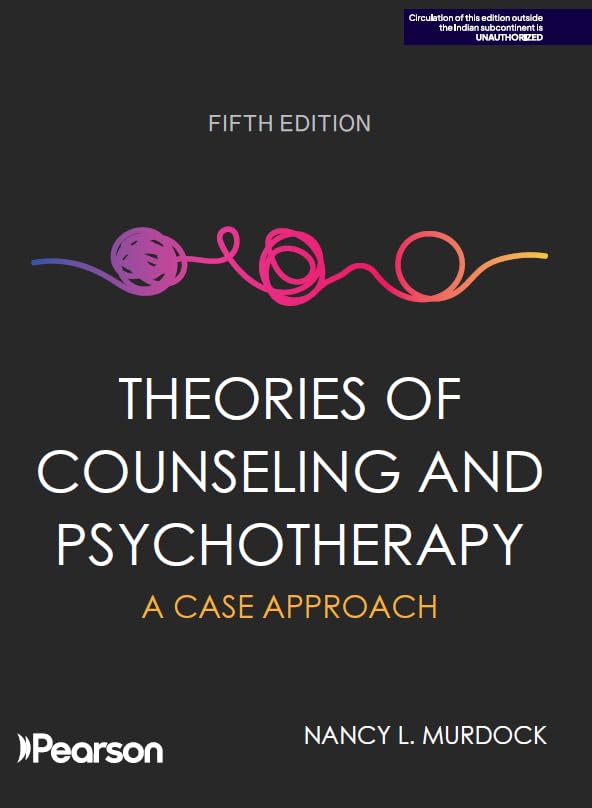 Theories of Counseling and Psychotherapy: A Case Approach, 5th edition