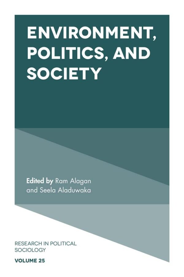 Environment, Politics and Society: 25 (Research in Political Sociology)