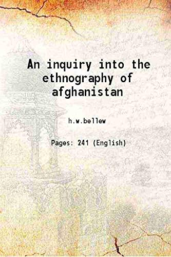 An Inquiry Into The Ethnography Of Afghanistan