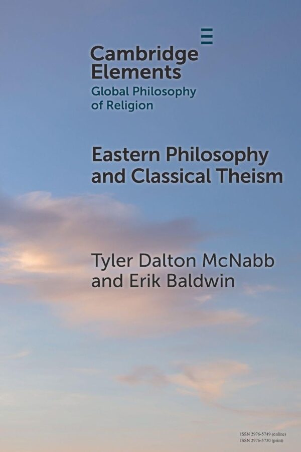 Eastern Philosophy and Classical Theism (Elements in Global Philosophy of Religion)