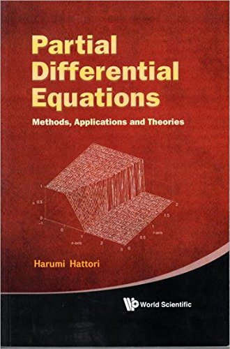 PARTIAL DIFFERENTIAL EQUATIONS: METHODS APPLICATIONS AND THEORIES