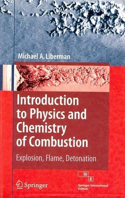 Introduction to Physics and Chemistry of Combustion: Explosion, Flame, Detonation
