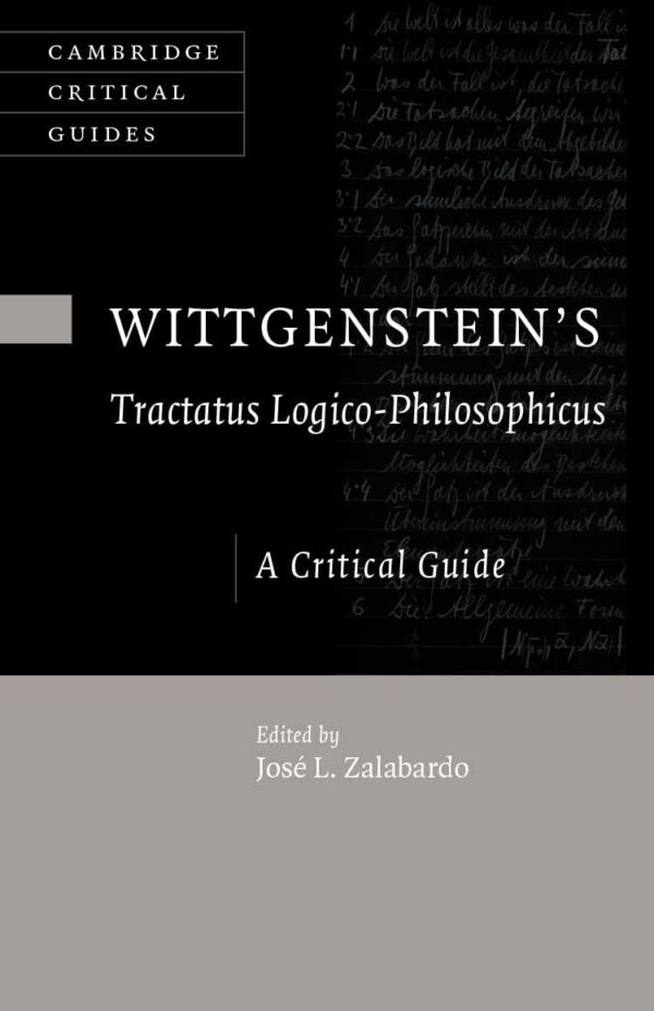 Wittgenstein's Tractatus Logico-Philosophicus: A Critical Guide (Cambridge Critical Guides)