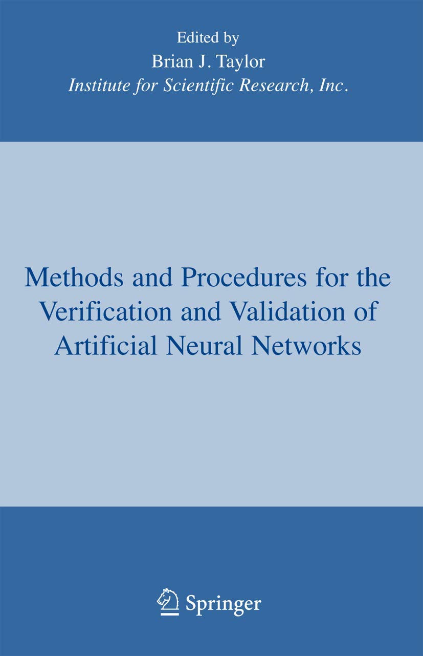 Methods and Procedures for the Verification and Validation of Artificial Neural Networks (Hb)