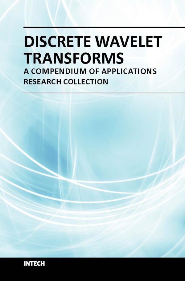 Discrete Wavelet Transforms: A Compendium of Applications - Research Collection