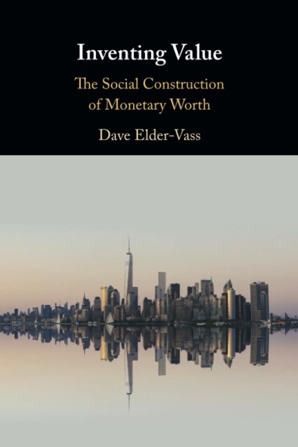 Inventing Value: The Social Construction of Monetary Worth