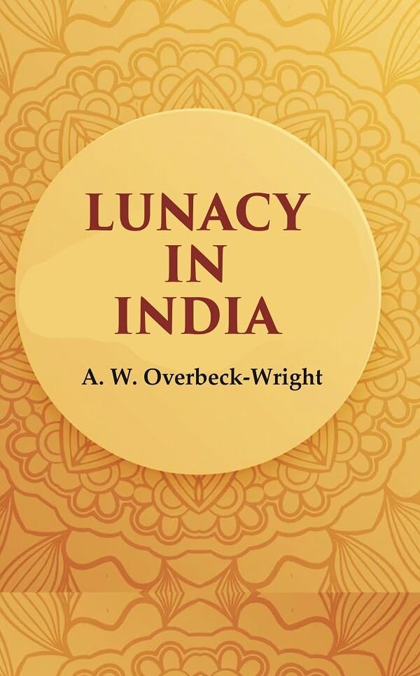 Lunacy in India [Hardcover]