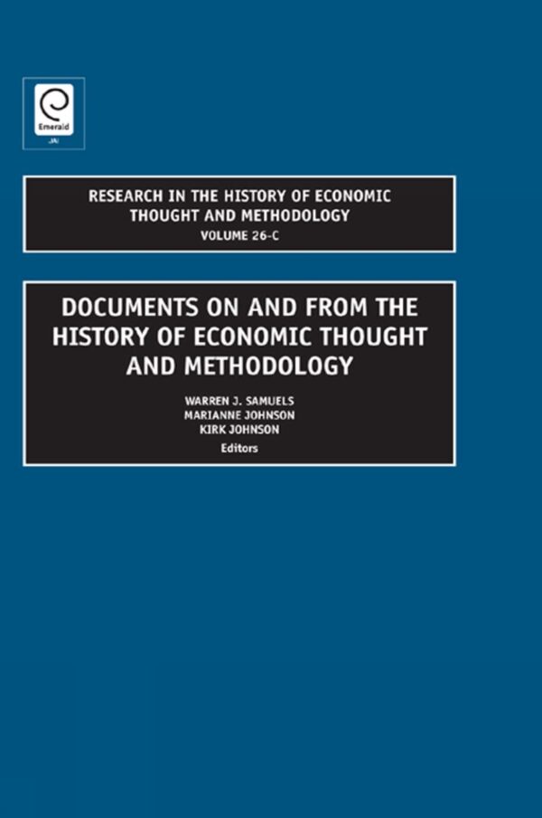 Research in the History of Economic Thought and Methodology: Documents On and From the History of Economic thought and Methodology (26-C)