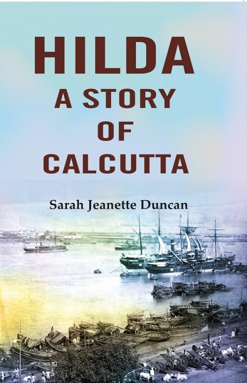 Hilda: A story of Calcutta [Hardcover]