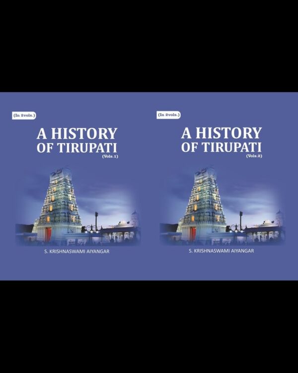A History of Tirupati 2 Vols. Set [Hardcover]