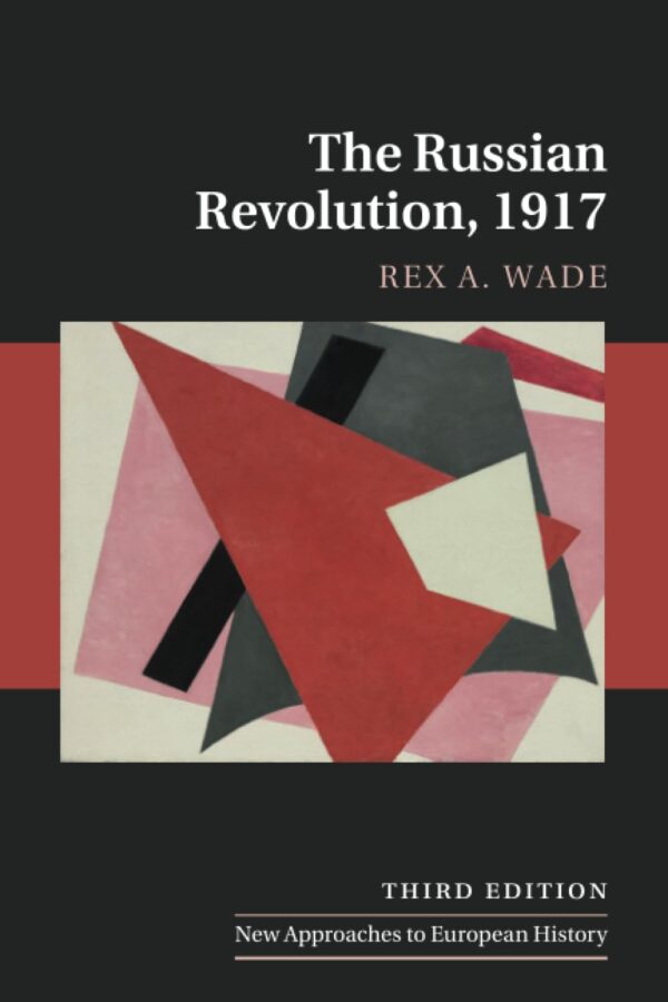 The Russian Revolution, 1917: 53 (New Approaches to European History, Series Number 53)
